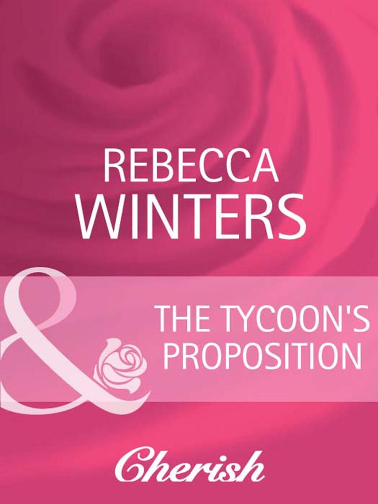 The Tycoon‘s Proposition (Mills & Boon Cherish) (9 to 5 Book 21)