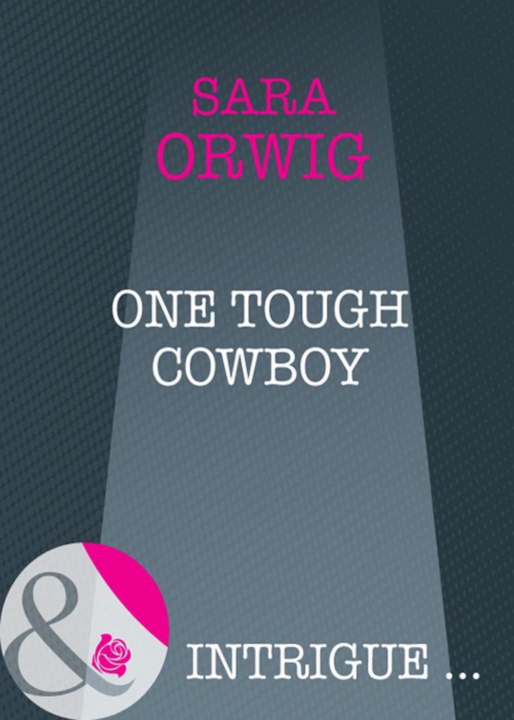 One Tough Cowboy (Mills & Boon Intrigue) (Stallion Pass Book 2)