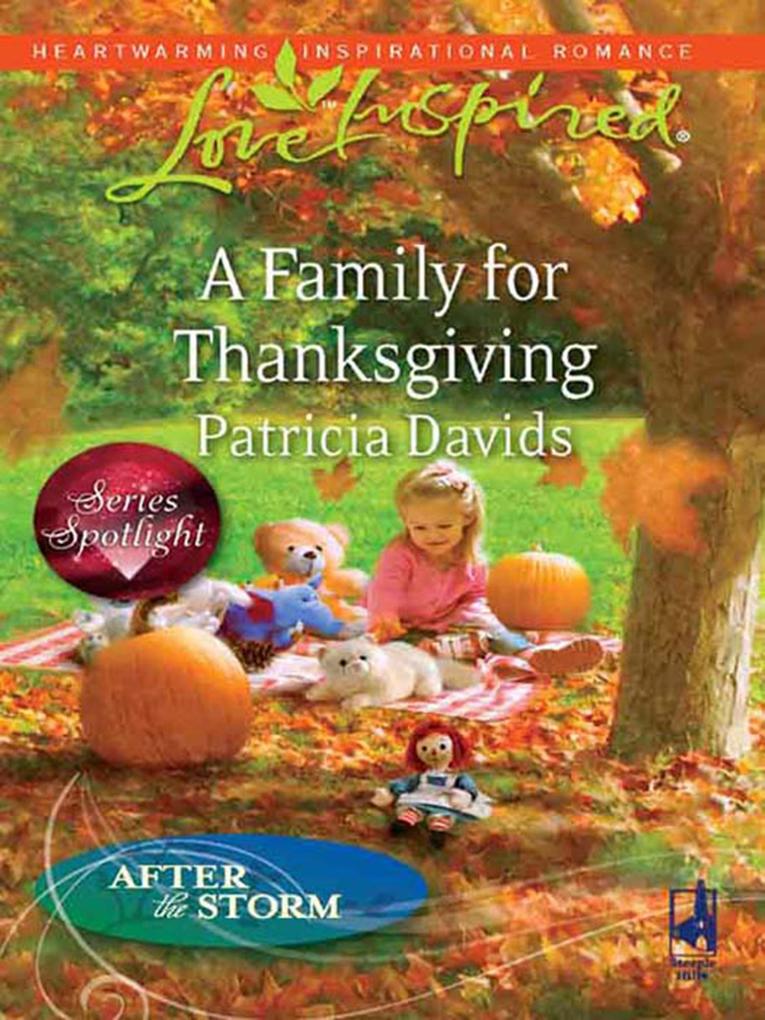 A Family For Thanksgiving (Mills & Boon Love Inspired) (After the Storm Book 6)