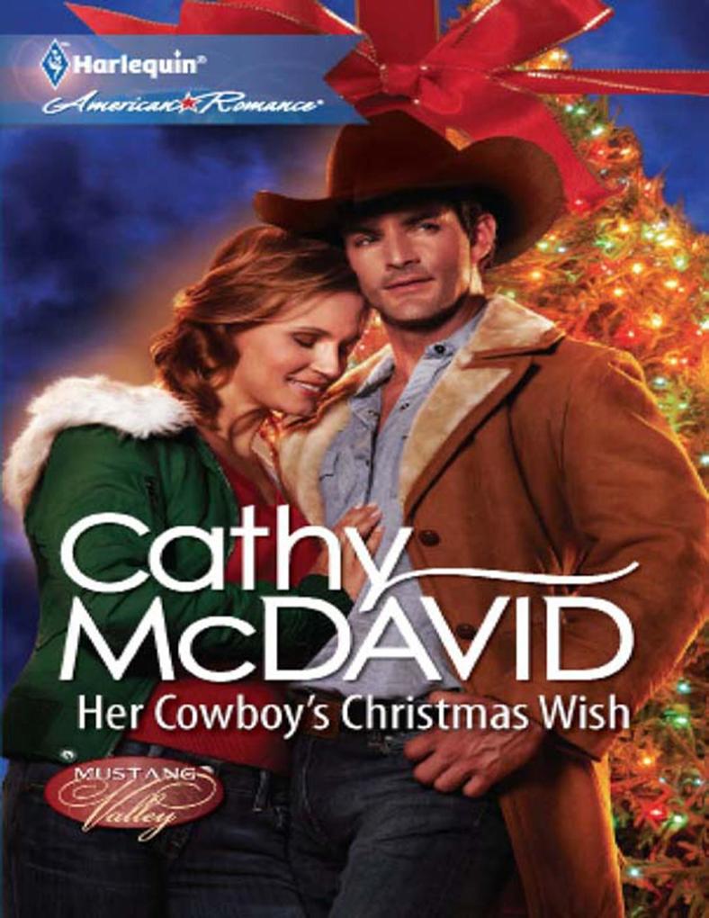 Her Cowboy‘s Christmas Wish (Mills & Boon American Romance) (Mustang Valley Book 2)