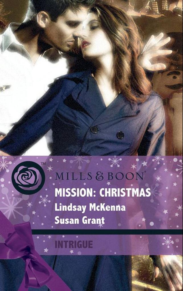 Mission: Christmas: The Christmas Wild Bunch / Snowbound with a Prince (Mills & Boon Intrigue)