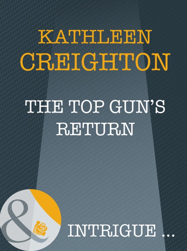 The Top Gun‘s Return (Mills & Boon Intrigue) (Starrs of the West Book 1)