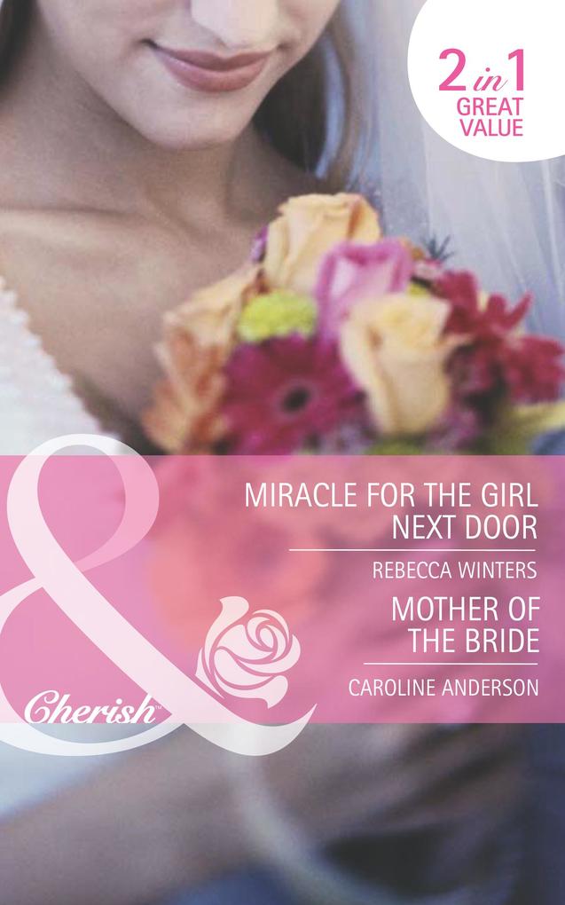 Miracle For The Girl Next Door / Mother Of The Bride