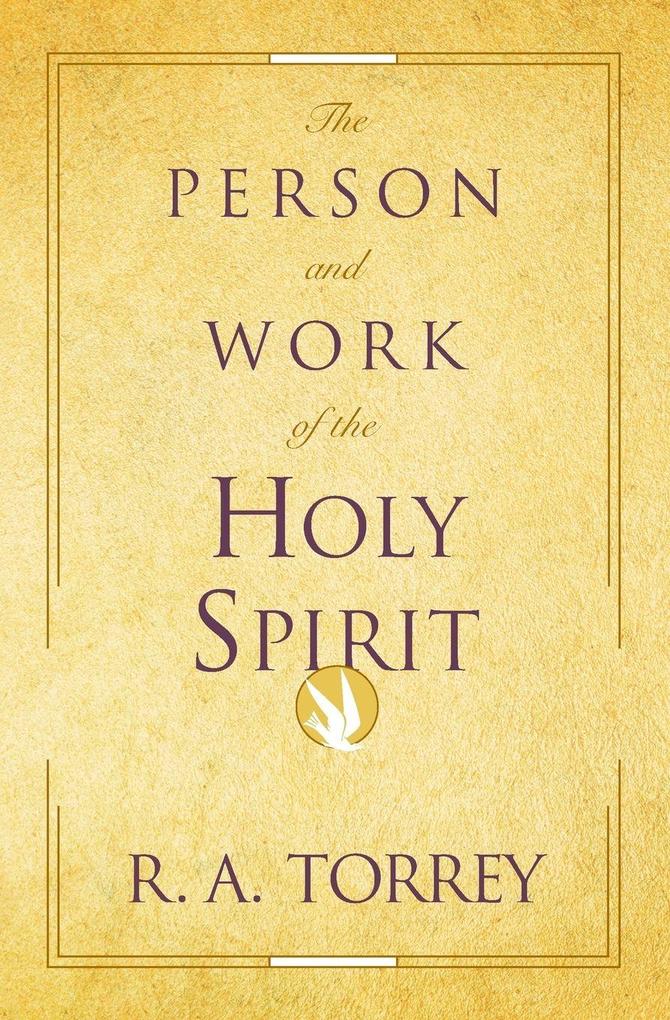 The Person and Work of the Holy Spirit