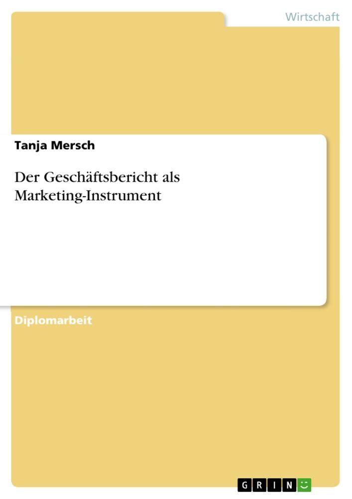Der Geschäftsbericht als Marketing-Instrument
