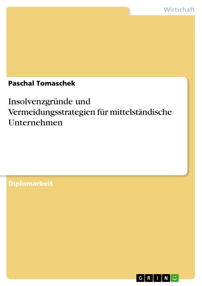 Insolvenzgründe und Vermeidungsstrategien für mittelständische Unternehmen