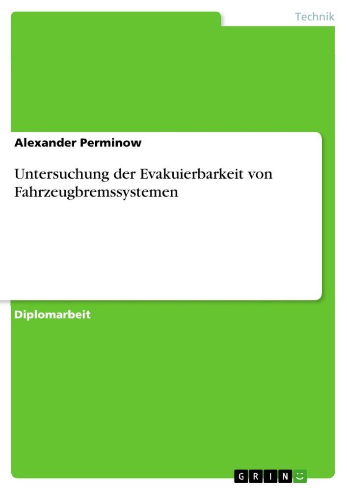 Untersuchung der Evakuierbarkeit von Fahrzeugbremssystemen