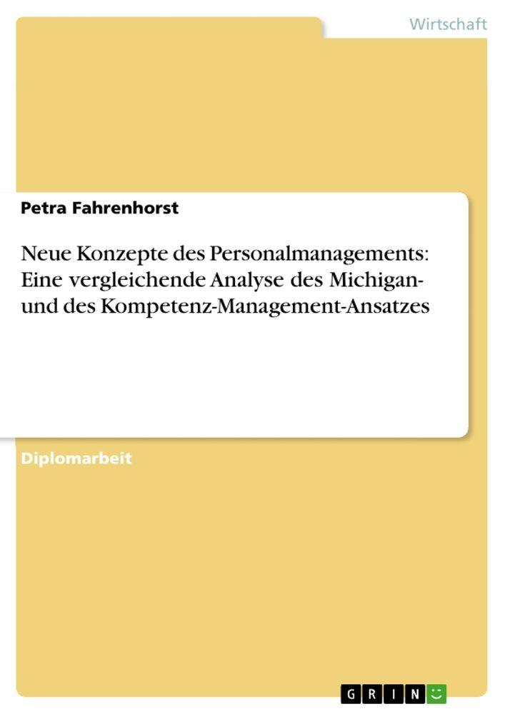 Neue Konzepte des Personalmanagements: Eine vergleichende Analyse des Michigan- und des Kompetenz-Management-Ansatzes