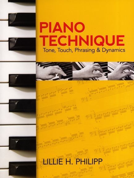 Piano Technique: Tone Touch Phrasing and Dynamics