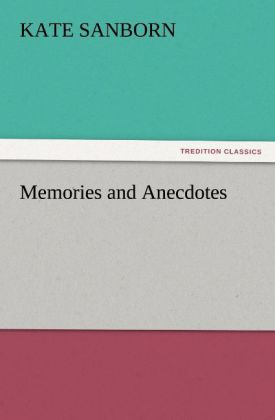 Memories and Anecdotes