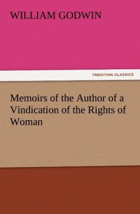 Memoirs of the Author of a Vindication of the Rights of Woman
