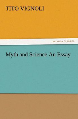 Myth and Science An Essay