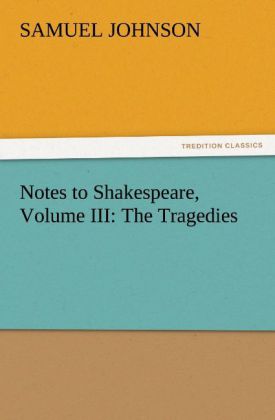 Notes to Shakespeare Volume III: The Tragedies