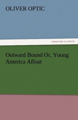 Outward Bound Or Young America Afloat