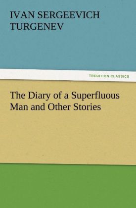 The Diary of a Superfluous Man and Other Stories