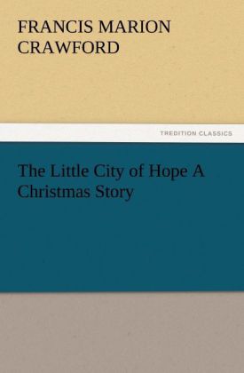 The Little City of Hope A Christmas Story
