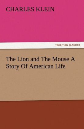 The Lion and The Mouse A Story Of American Life
