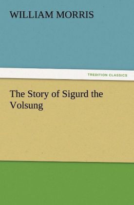 The Story of Sigurd the Volsung