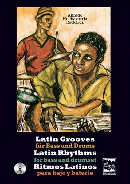 Latin Grooves für Bass und Drums Latin rhythms for Bass & Drumset Ritmos Latinos para Bajo y Bateria