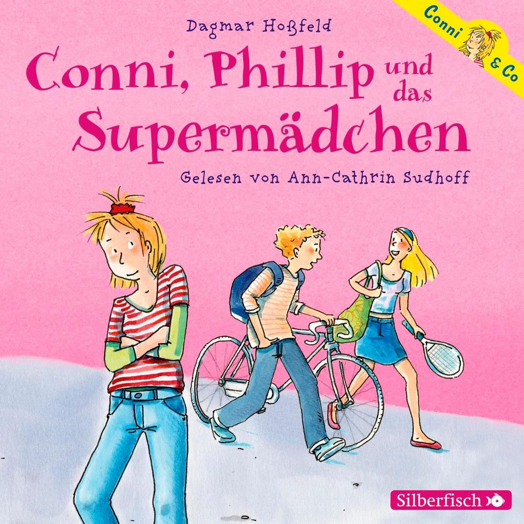 Conni & Co 07: Conni Phillip und das Supermädchen