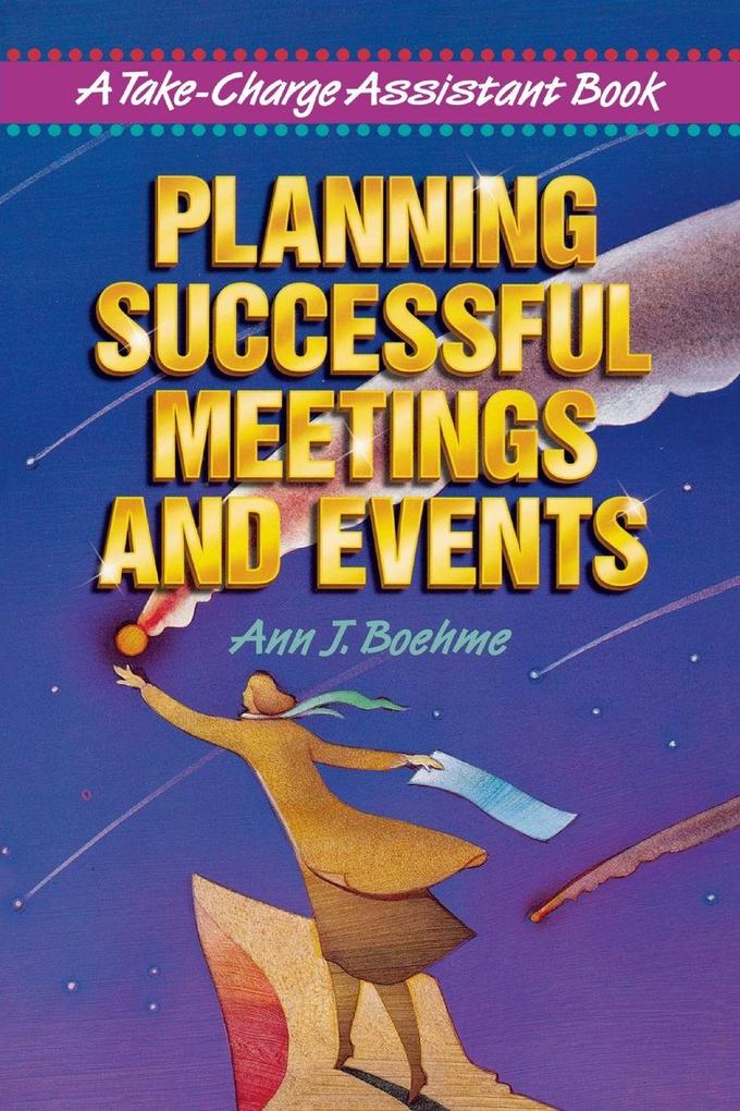 The Planning Successful Meetings and Events
