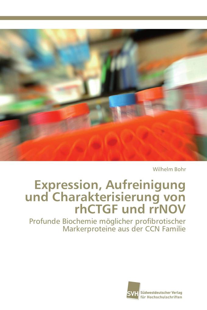Expression Aufreinigung und Charakterisierung von rhCTGF und rrNOV