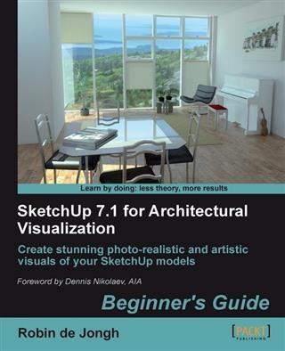 SketchUp 7.1 for Architectural Visualization Beginner‘s Guide