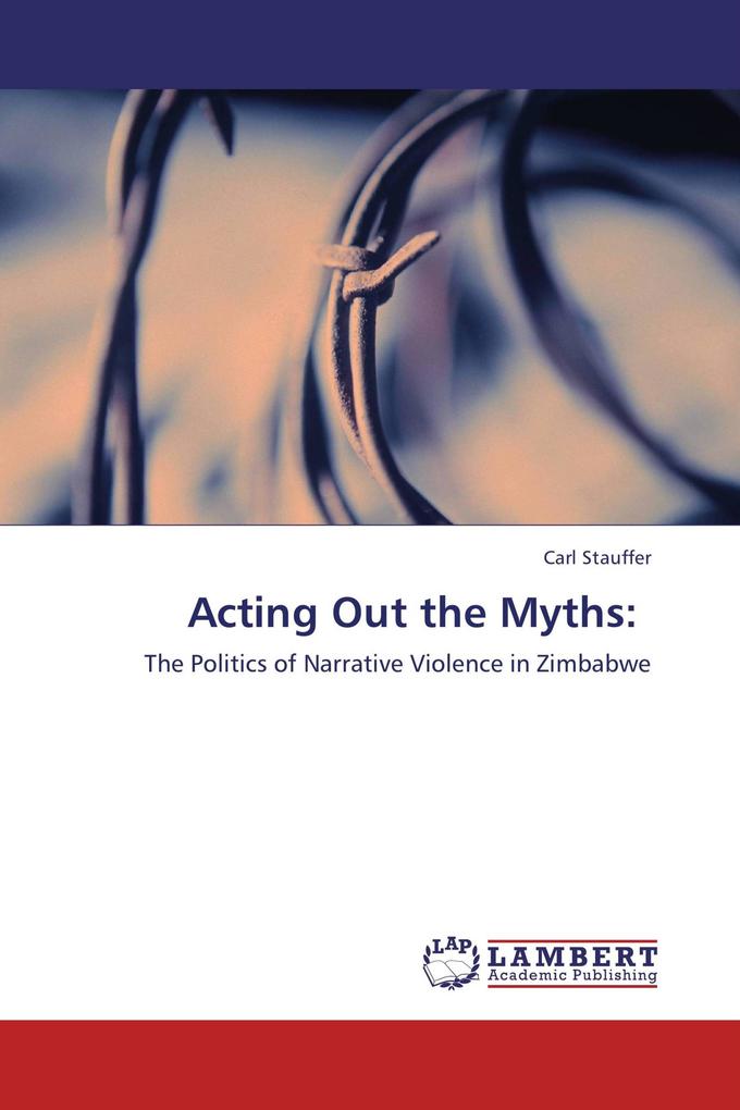 Acting Out the Myths: