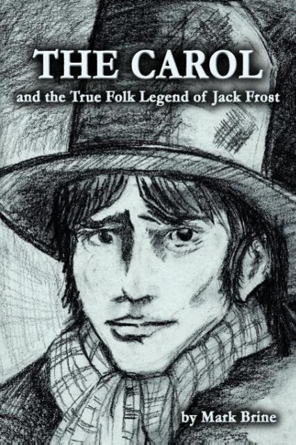 THE CAROL and the True Folk Legend of Jack Frost