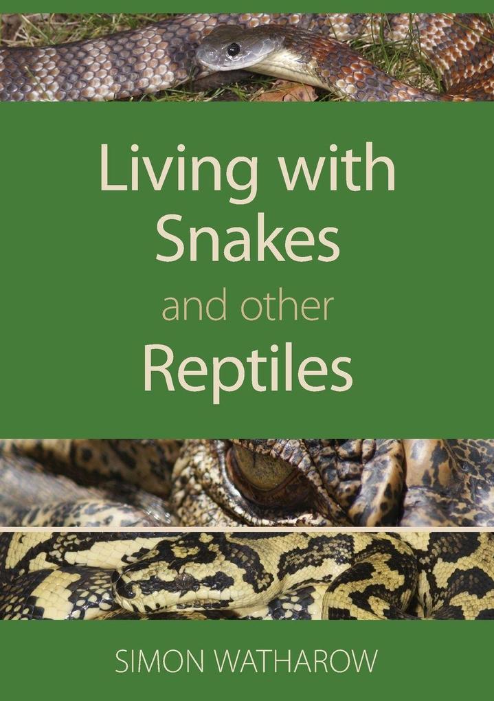 Living with Snakes and Other Reptiles