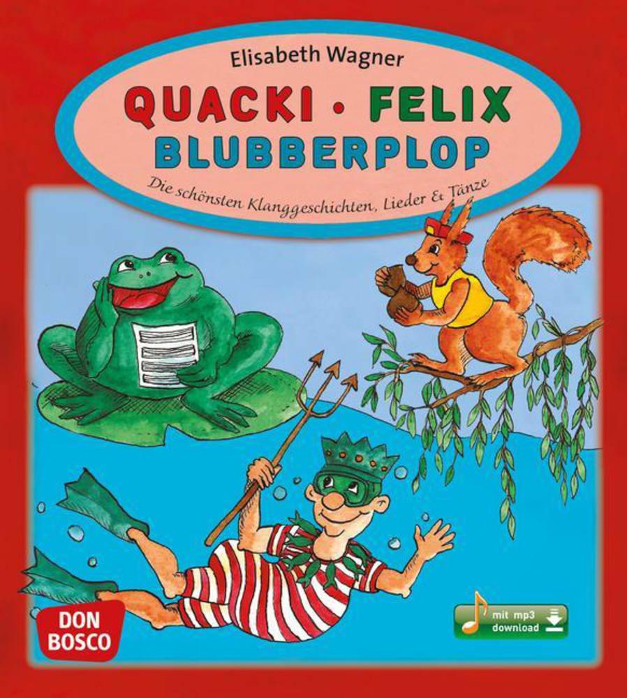 Quacki - Felix - Blubberplop m. mp3-Downloadalbum