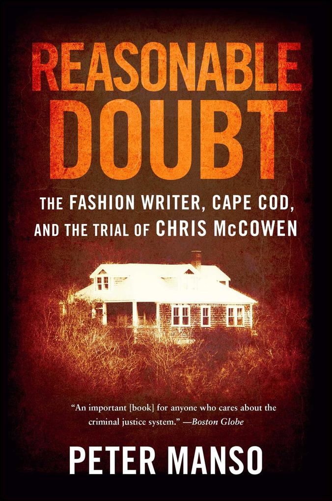 Reasonable Doubt: The Fashion Writer Cape Cod and the Trial of Chris McCowen