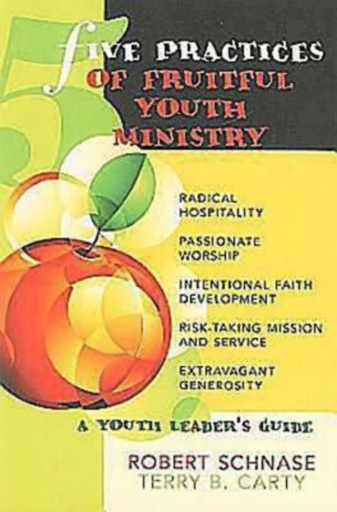 Five Practices of Fruitful Youth Ministry