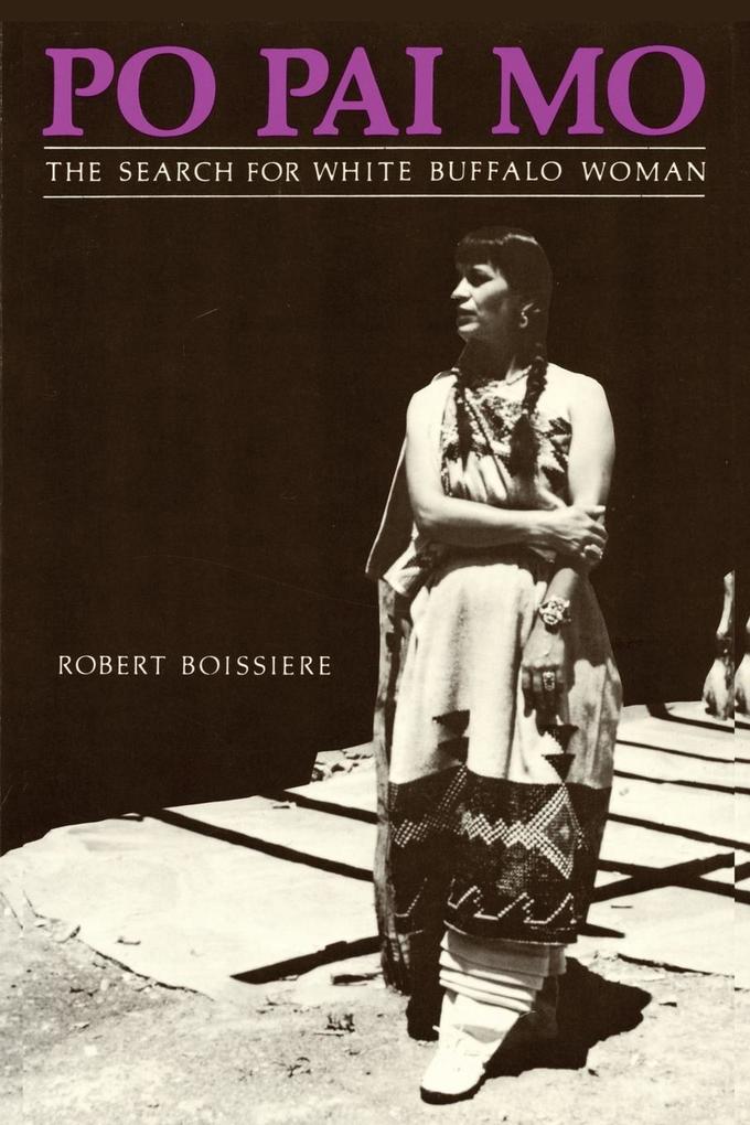Po Pai Mo The Search for White Buffalo Woman Life Among the Native Americans