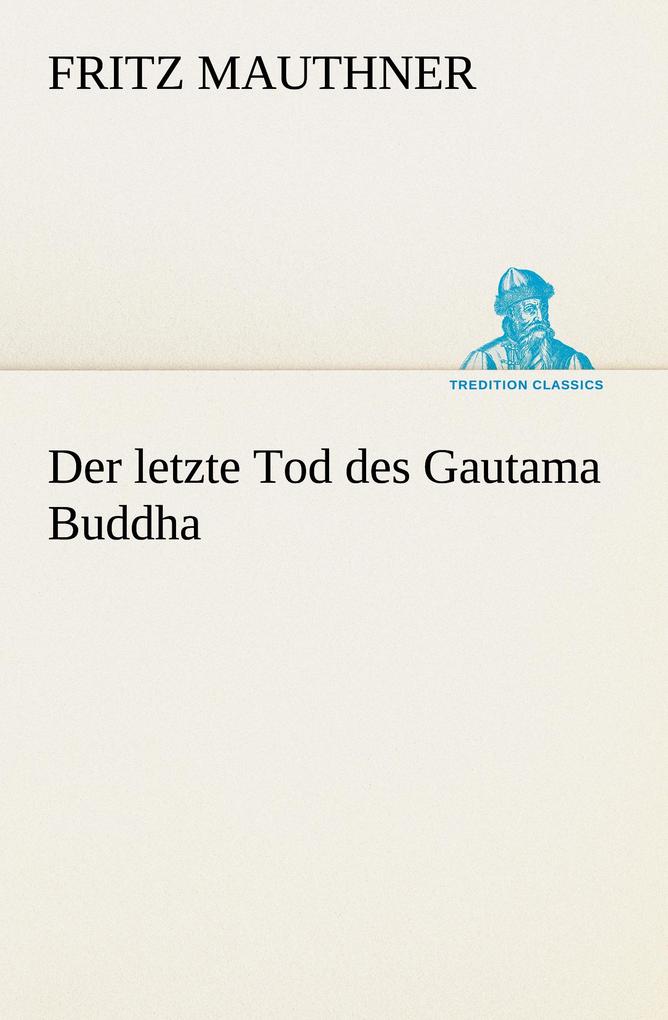 Der letzte Tod des Gautama Buddha
