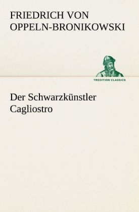 Der Schwarzkünstler Cagliostro