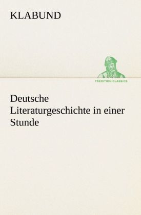 Deutsche Literaturgeschichte in einer Stunde