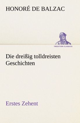 Die dreißig tolldreisten Geschichten - Erstes Zehent