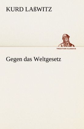 Gegen das Weltgesetz