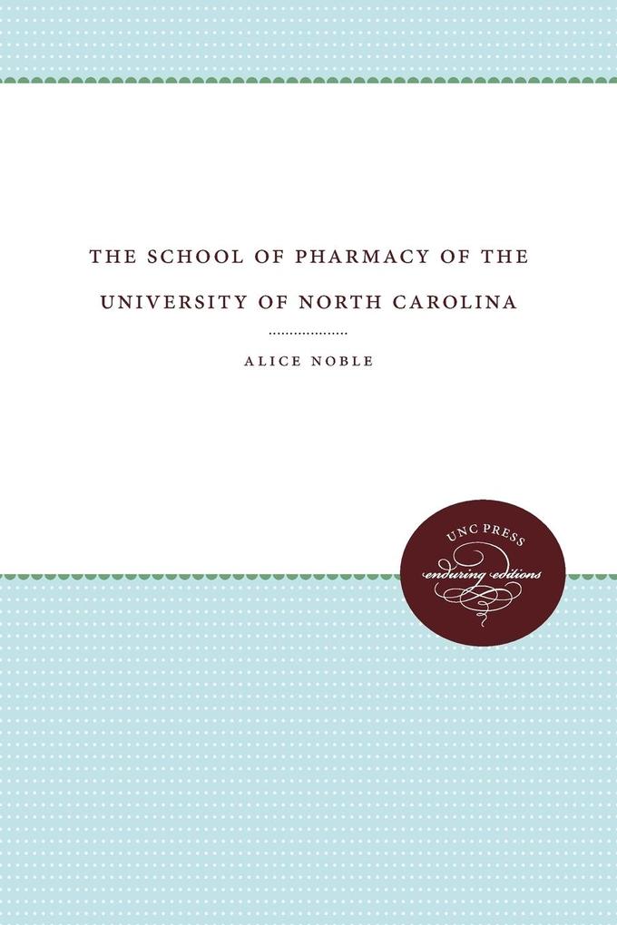 The School of Pharmacy of the University of North Carolina