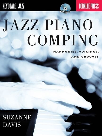 Jazz Piano Comping: Harmonies Voicings and Grooves (Bk/Online Audio)