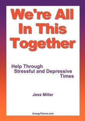 We‘re All in This Together - Help Through Stressful and Depressive Times