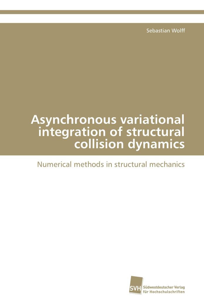 Asynchronous variational integration of structural collision dynamics