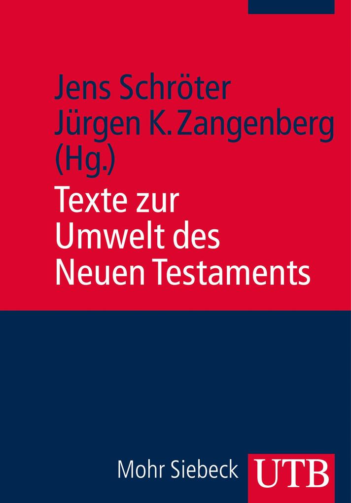 Texte zur Umwelt des Neuen Testaments - Jens Schröter/ Jürgen Zangenberg