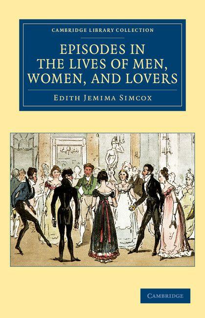 Episodes in the Lives of Men Women and Lovers