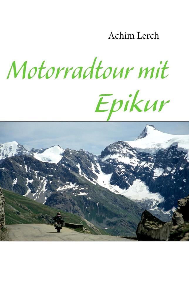 Motorradtour mit Epikur