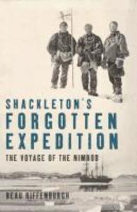 Shackleton's Forgotten Expedition - Beau Riffenburgh