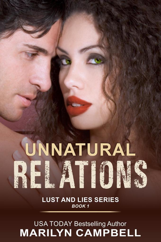 Unnatural Relations (Lust and Lies Series Book 1)