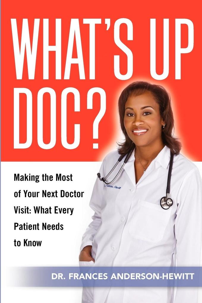 What‘s Up Doc? Making the Most of Your Next Doctor Visit