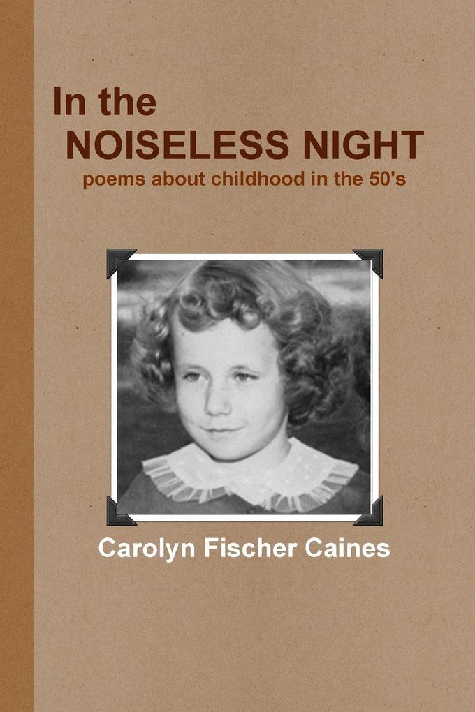 In the Noiseless Night
